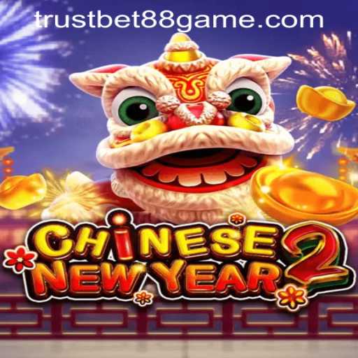 Unveiling the Fascination of CHINESENEWYEAR2 at TRUSTBET88 CASINO