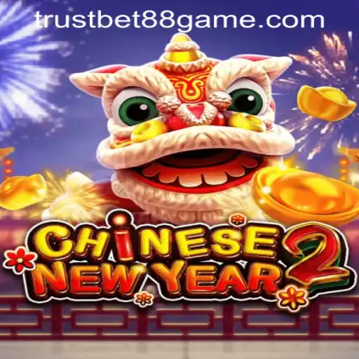 Unveiling the Fascination of CHINESENEWYEAR2 at TRUSTBET88 CASINO