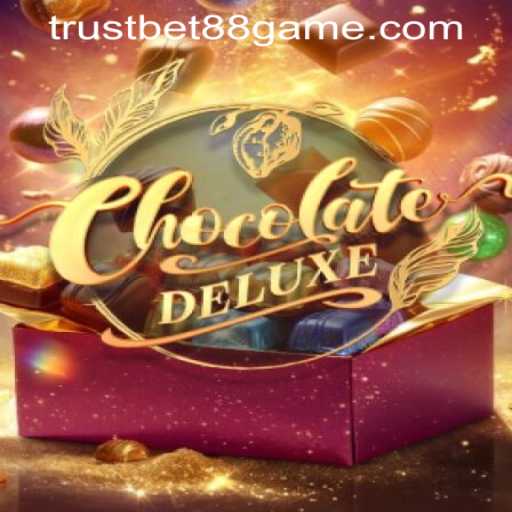 Discovering ChocolateDeluxe: A Sweet Journey into TRUSTBET88 CASINO