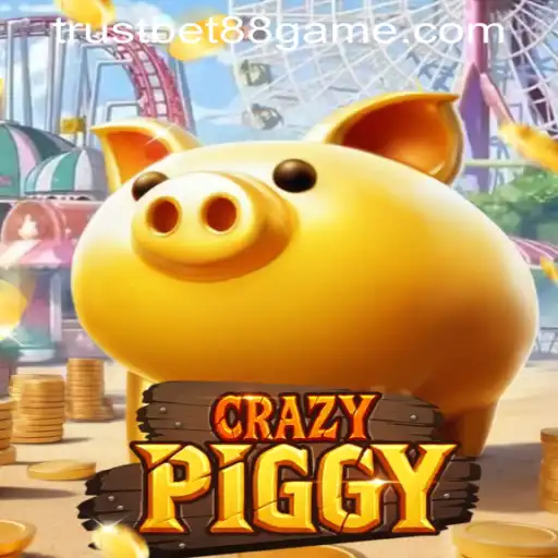 CrazyPiggy: A Thrilling Adventure in TRUSTBET88 CASINO