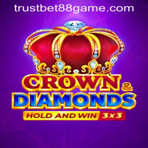 Exploring Crowndiamonds: A Royal Adventure in TRUSTBET88 CASINO