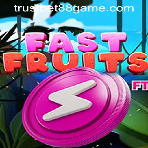 Exploring the Exciting World of FastFruits at TRUSTBET88 CASINO
