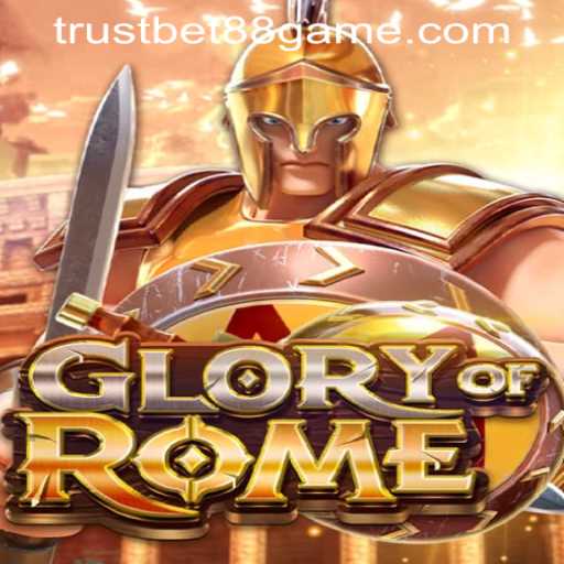 Discover the Thrills of GloryofRome at TRUSTBET88 CASINO