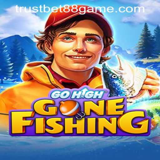 Exploring GoHighGoneFishing: An Ultimate Adventure in TRUSTBET88 CASINO