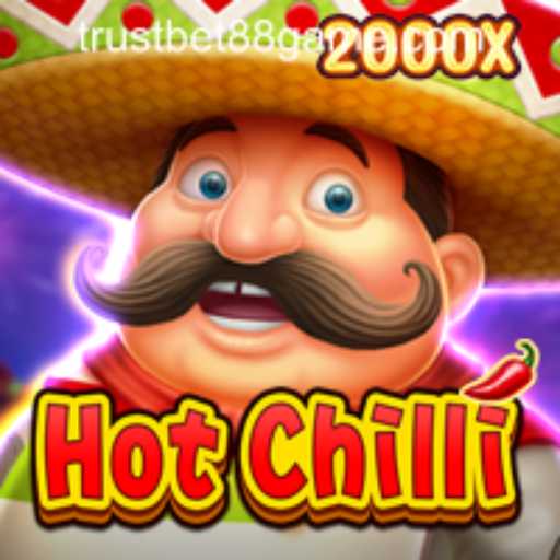 Discover the Fiery World of HotChilli at TrustBet88 Casino