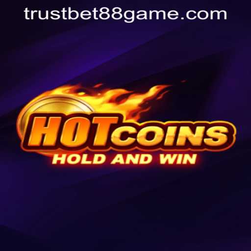 Exploring HotCoins at TRUSTBET88 CASINO: The Ultimate Gaming Experience