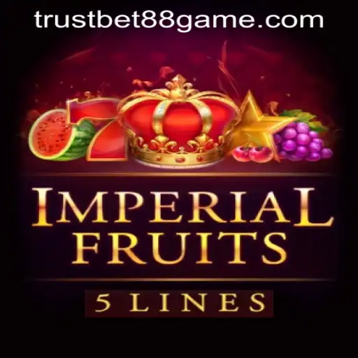 Experience the Thrill of ImperialFruits5 with TRUSTBET88 CASINO