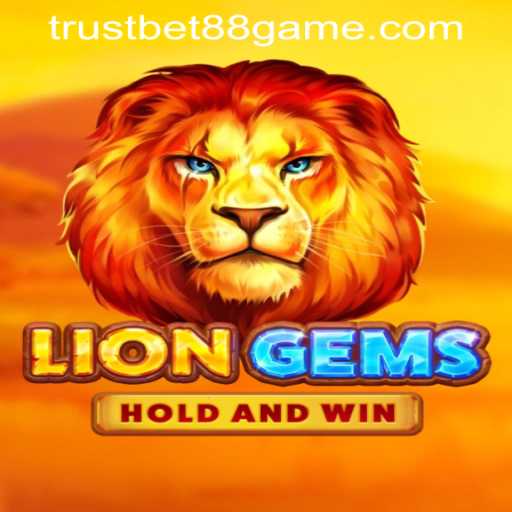 Discover the Thrills of LionGems at TRUSTBET88 CASINO