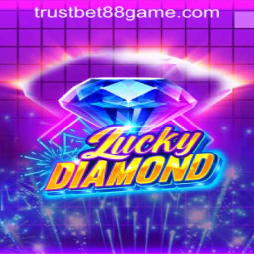 Discover the Excitement of LuckyDiamond at TRUSTBET88 CASINO