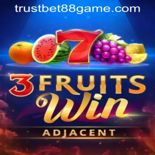 Discover the Excitement of 3FruitsWin at TRUSTBET88 CASINO