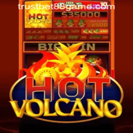 Exploring the Fiery Thrills of HotVolcano at TRUSTBET88 CASINO