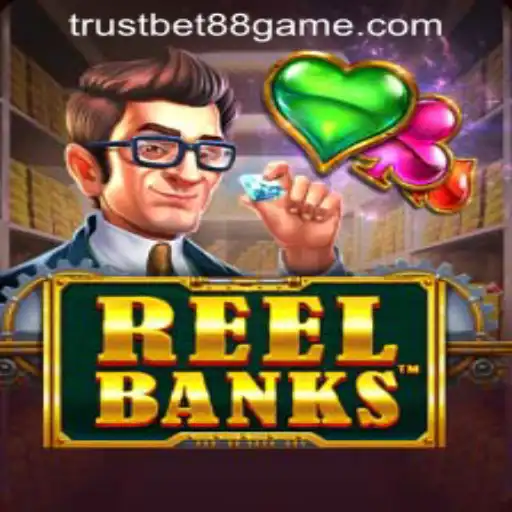 Exploring the Thrills of ReelBanks at TRUSTBET88 CASINO