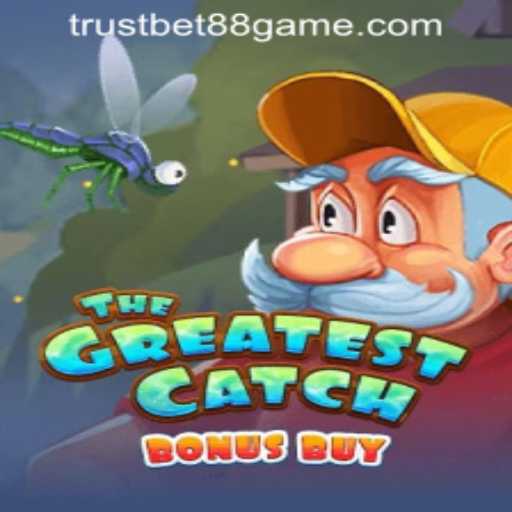 TheGreatestCatchBonusBuy - Your Ultimate Casino Adventure at TRUSTBET88 CASINO