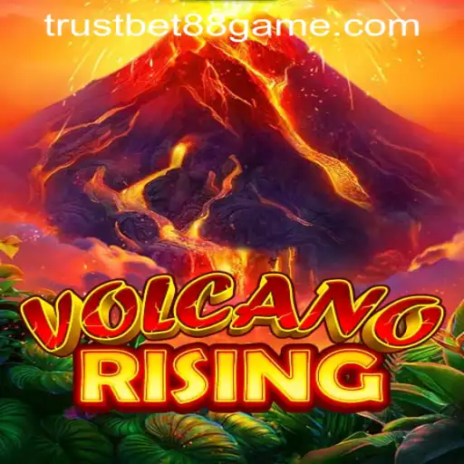 Unveiling VolcanoRising: Rule the Lava at TRUSTBET88 CASINO